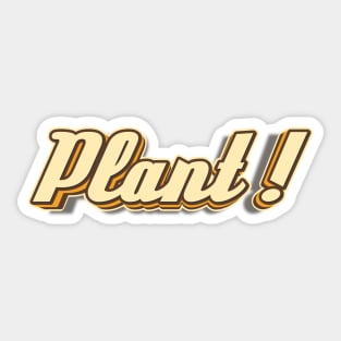 Plant! typography Sticker